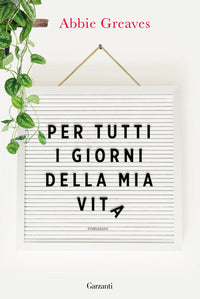 Per tutti i giorni della mia vita 