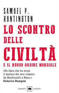 Scontro delle civilta' e il nuovo ordine mondiale 