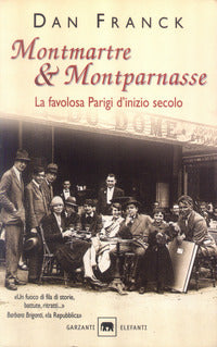 Montmartre & montparnasse - favolosa parigi 