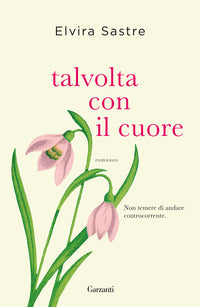 Talvolta con il cuore 