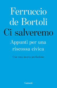 Ci salveremo - appunti per una riscossa civica 