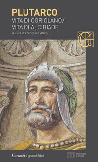 Vita di coriolano - vita di alcibiade 