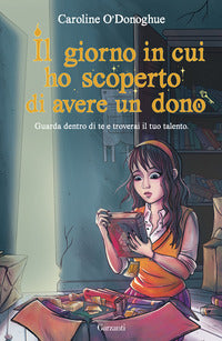Giorno in cui ho scoperto di avere un dono - guarda dentro di te e troverai il tuo talento 