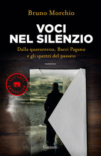 Voci nel silenzio - dalla quarantena bacci pagano e gli spettri del passato 