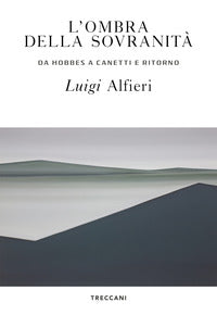Ombra della sovranita' - da hobbes a canetti e ritorno 