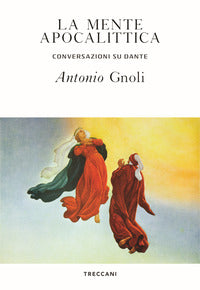 Mente apocalittica - conversazioni su dante 