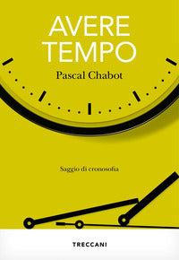 Avere tempo - saggio di cronosofia 