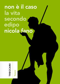 Non e' il caso - la vita secondo edipo 