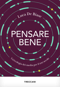 Pensare bene - un'ecologia dei media per il xxi secolo 