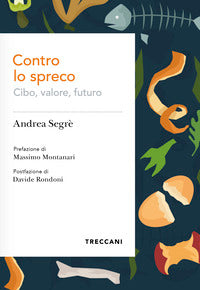 Contro lo spreco - cibo valore futuro 