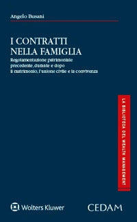 Contratti nella famiglia - regolamentazione patrimoniale precedente durtante e dopo il matrimonio 