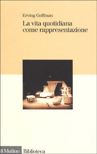 Vita quotidiana come rappresentazione 