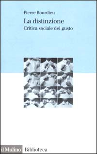Distinzione - critica sociale del gusto 