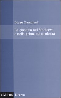 Giustizia nel medioevo e nella prima eta' moderna 