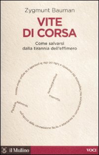 Vite di corsa - come salvarsi dalla tirannia dell'effimero 