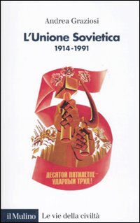 Unione sovietica 1914 - 1991 