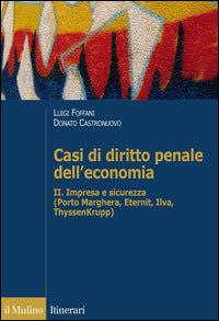 Casi di diritto penale dell'economia 2 impresa e sicurezza 