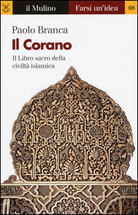 Corano - il libro sacro della civilta' islamica 
