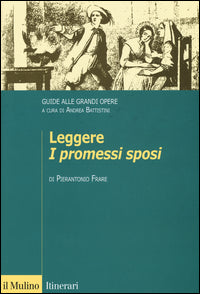 Leggere i promessi sposi - guide alle grandi opere 