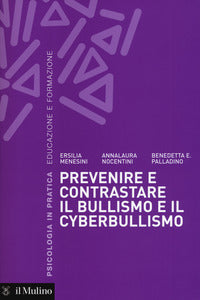 Prevenire e contrastare il bullismo e il cyberbullismo 