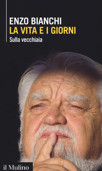 Vita e i giorni - sulla vecchiaia 