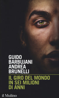 Giro del mondo in sei milioni di anni 