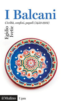 Balcani - civilta' confini popoli (1453 - 1912)