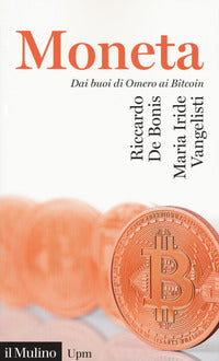 Moneta - dai buoi di omero ai bitcoin 