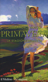Primavera - la stagione inquieta 
