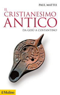 Cristianesimo antico - da gesu' a costantino 