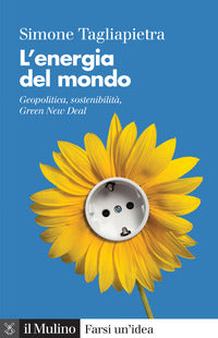 Energia del mondo - geopolitica sostenibilita' green new deal 