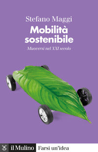 Mobilita' sostenibile - muoversi nel xxi secolo 