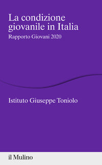 Condizione giovanile in italia - rapporto giovani 2020 
