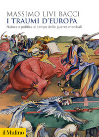 Traumi d'europa - natura e politica al tempo delle guerre mondiali 