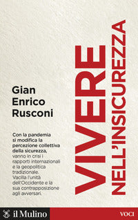 Vivere nell'insicurezza - con la pandemia si modifica la percezione collettiva della sicurezza 