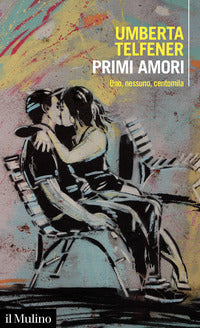 Primi amori - uno nessuno centomila 