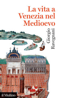 Vita a venezia nel medievo 