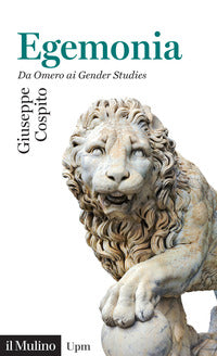 Egemonia - da omero ai gender studies 