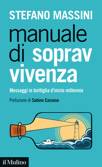 Manuale di sopravvivenza - messaggi in bottiglia d'inizio millennio 