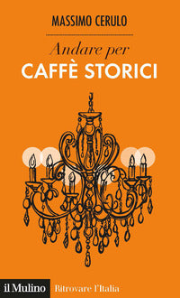 Andare per caffe' storici 