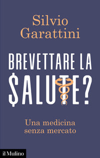 Brevettare la salute ? una medicina senza mercato 