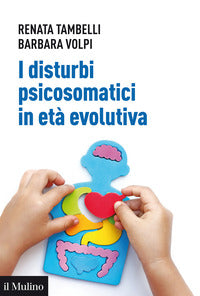 Disturbi psicosomatici in eta' evolutiva - tradurre e interpretare clinicamente la frattura 