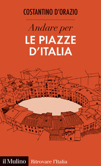 Andare per le piazze d'italia 