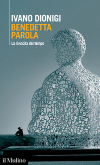 Benedetta parola - la rivincita del tempo 