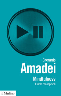 Mindfulness - essere consapevoli 