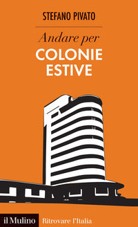 Andare per colonie estive 