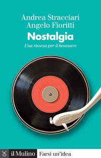 Nostalgia - una risorsa per il benessere 