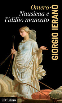 Omero nausicaa e l'idillio mancato 