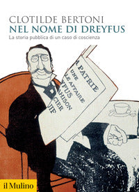 Nel nome di dreyfus - la storia pubblica di un caso di coscienza 