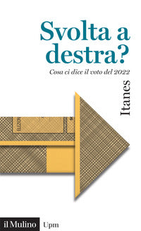 Svolta a destra? cosa ci dice il voto del 2022 